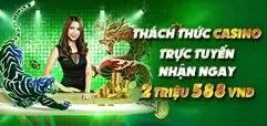 thách thức trực tuyến từ casino nhận thưởng lên đến 2 triệu 588 ngàn đồng