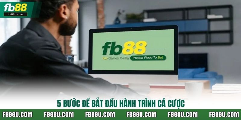 5 bước để bắt đầu hành trình cá cược