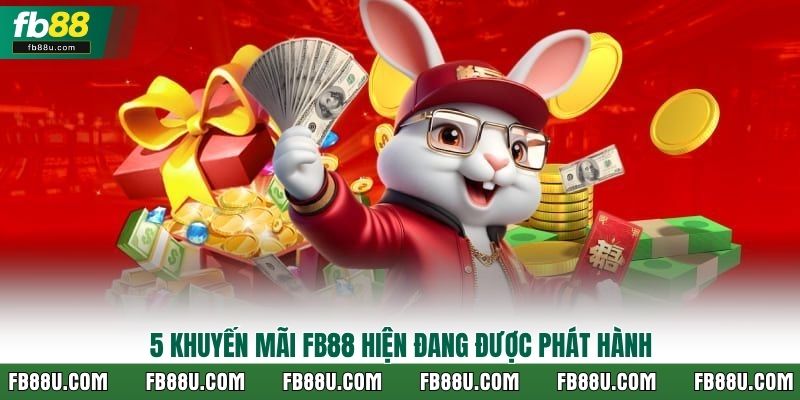 5 khuyến mãi FB88 hiện đang được phát hành
