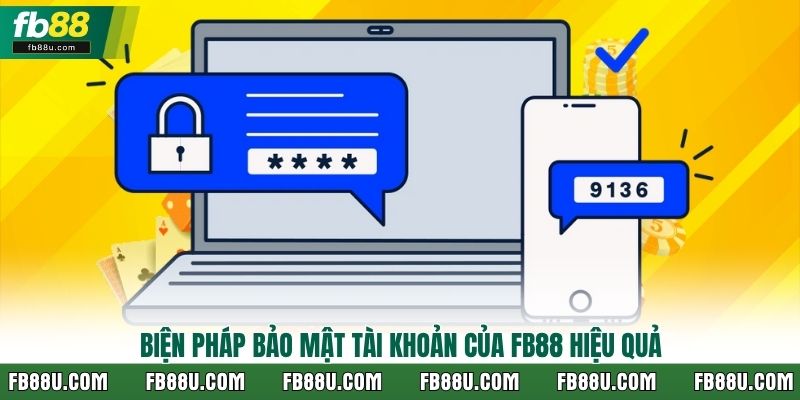 Biện pháp bảo mật tài khoản của FB88 hiệu quả