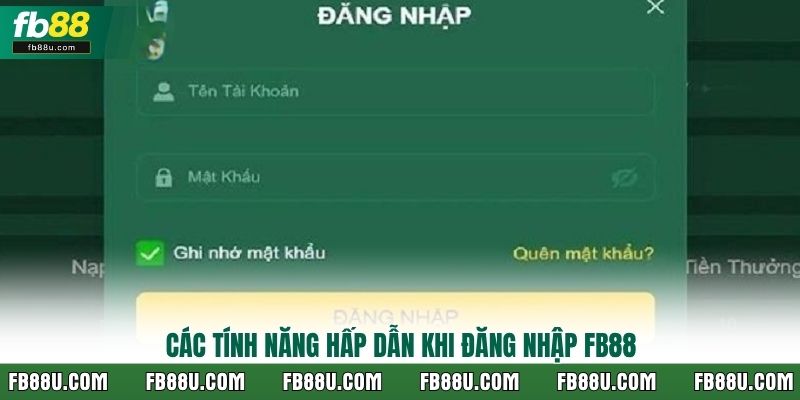 Các tính năng hấp dẫn khi đăng nhập FB88