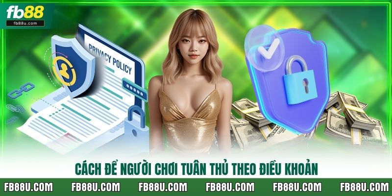 Cách để người chơi tuân thủ theo điều khoản