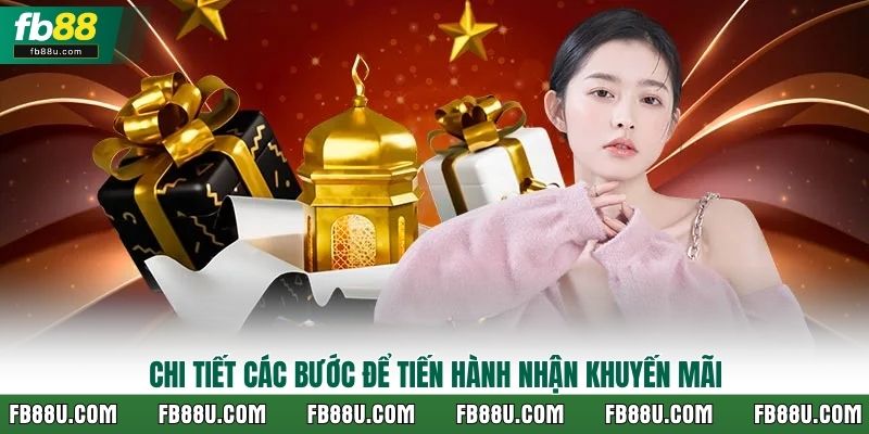 Chi tiết các bước để tiến hành nhận khuyến mãi