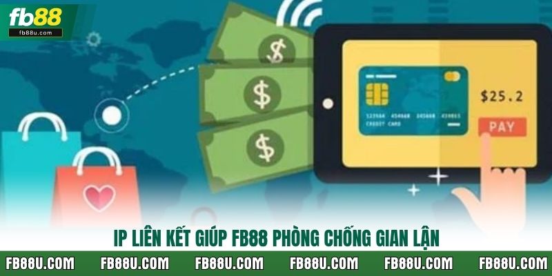 IP liên kết giúp FB88 phòng chống gian lận
