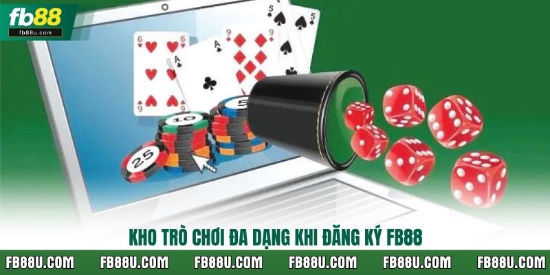 Kho trò chơi đa dạng khi đăng ký FB88