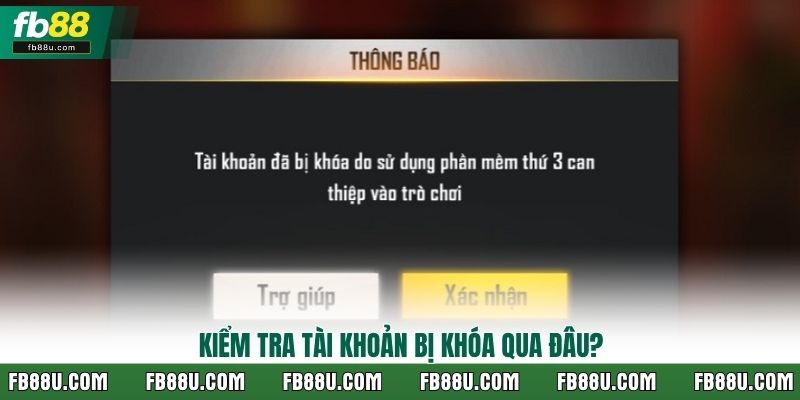 Kiểm tra tài khoản bị khóa qua đâu?