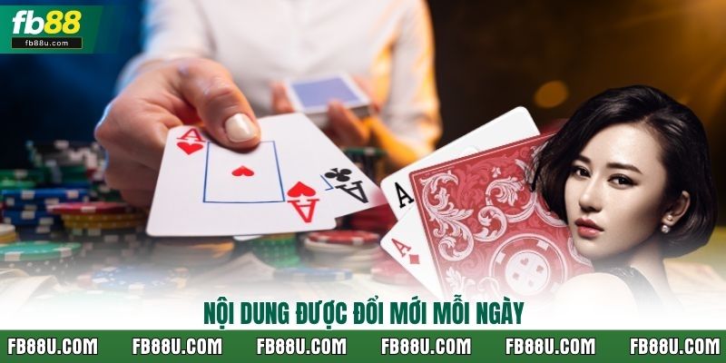 Nội dung được đổi mới mỗi ngày