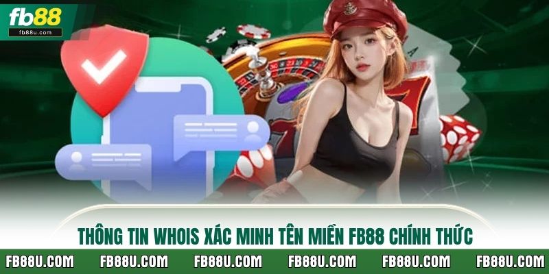 Thông tin WHOIS xác minh tên miền FB88 chính thức